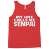 my uke calls me senpai Tank Top