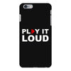 PLAY IT LOUD! iPhone 6/6s Plus Case
