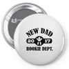 rookie new dad 2017 Pin-back button