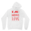dad a son's first hero a daughters first love 3 Unisex Hoodie