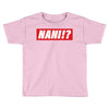 Nani Hypebeast Toddler T-shirt