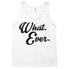 what ever Tank Top