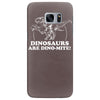 dinosaurs are dino mite Samsung Galaxy S7 Edge