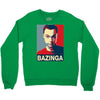 bazinga poster, ideal birthday gift or present Crewneck Sweatshirt