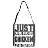 Just One More Chicken I Promise Adjustable Strap Totes