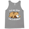 let me sleep Tank Top