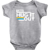 lets hug it out Baby Onesie
