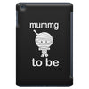 mummy to be iPad Mini
