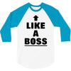like a boss 3/4 Sleeve Shirt