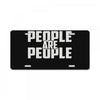 people are people License Plate