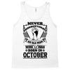 Never Underestimate Old Man Who Was Born October Tank Top