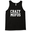 crazy mofos Tank Top