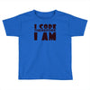 i code therefore i am Toddler T-shirt
