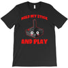 gaming hold and play T-Shirt