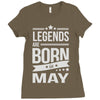 legends are born in may Ladies Fitted T-Shirt