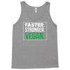faster stronger vegan Tank Top