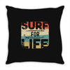 surf for life Throw Pillow