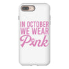 in october we wear pink iPhone 8 Plus