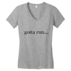 gotta run Women's V-Neck T-Shirt