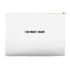 i do what i want Accessory Pouches