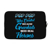 Pop-pop Was Created because Grankids Need Real Heroes Laptop sleeve