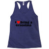 i love being a grandma Racerback Tank
