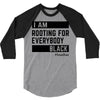Rooting for Everybody 3/4 Sleeve Shirt