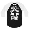 this isn't even my final form2 3/4 Sleeve Shirt