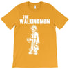 the walking mom T-Shirt