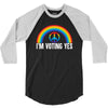 I Am Voting Yes 3/4 Sleeve Shirt