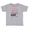 A February Girl Like A Flowers Toddler T-shirt