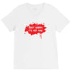don't worry it's not mine V-Neck Tee
