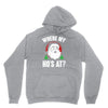 where my ho's at   christmas santa Hoodie