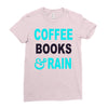 coffee books and rain Ladies Fitted T-Shirt