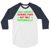 imake horrible since puns but only periodicaly 3/4 Sleeve Shirt