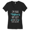 i'm your father's day gift mom says you're welcome Women's V-Neck T-Shirt