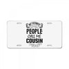 My Favorite People Call Me Cousin License Plate
