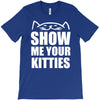 show me your kitties T-Shirt