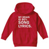 my brain is 80% song lyrics Youth Hoodie