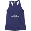 buy me another beer youre still ugly. Racerback Tank