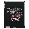 necessity is the mother iPad 3 and 4 Case
