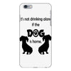 I'S NOT DRINKING ALONE IF DOG IS HOME. iPhone 6 Plus/6s Plus Case