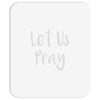 let us pray Mousepad