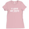 I Love It When My Wife Lets Me Go Climbing Ladies Fitted T-Shirt