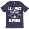 Legends Are Born In April T-Shirt