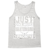 Just One More Skateboard I Promise Tank Top