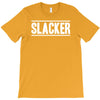 slacker T-Shirt