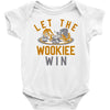 let the wookiee win Baby Onesie