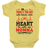 There's This Boy Who Stole My Heart He Calls Me Momma Baby Bodysuit
