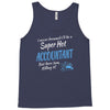 i never dreamed i'd be a super hot accountant but here iam, killing it Tank Top